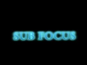 15.01.12 Sub Focus